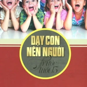 Dạy con nên người trước tuổi 13